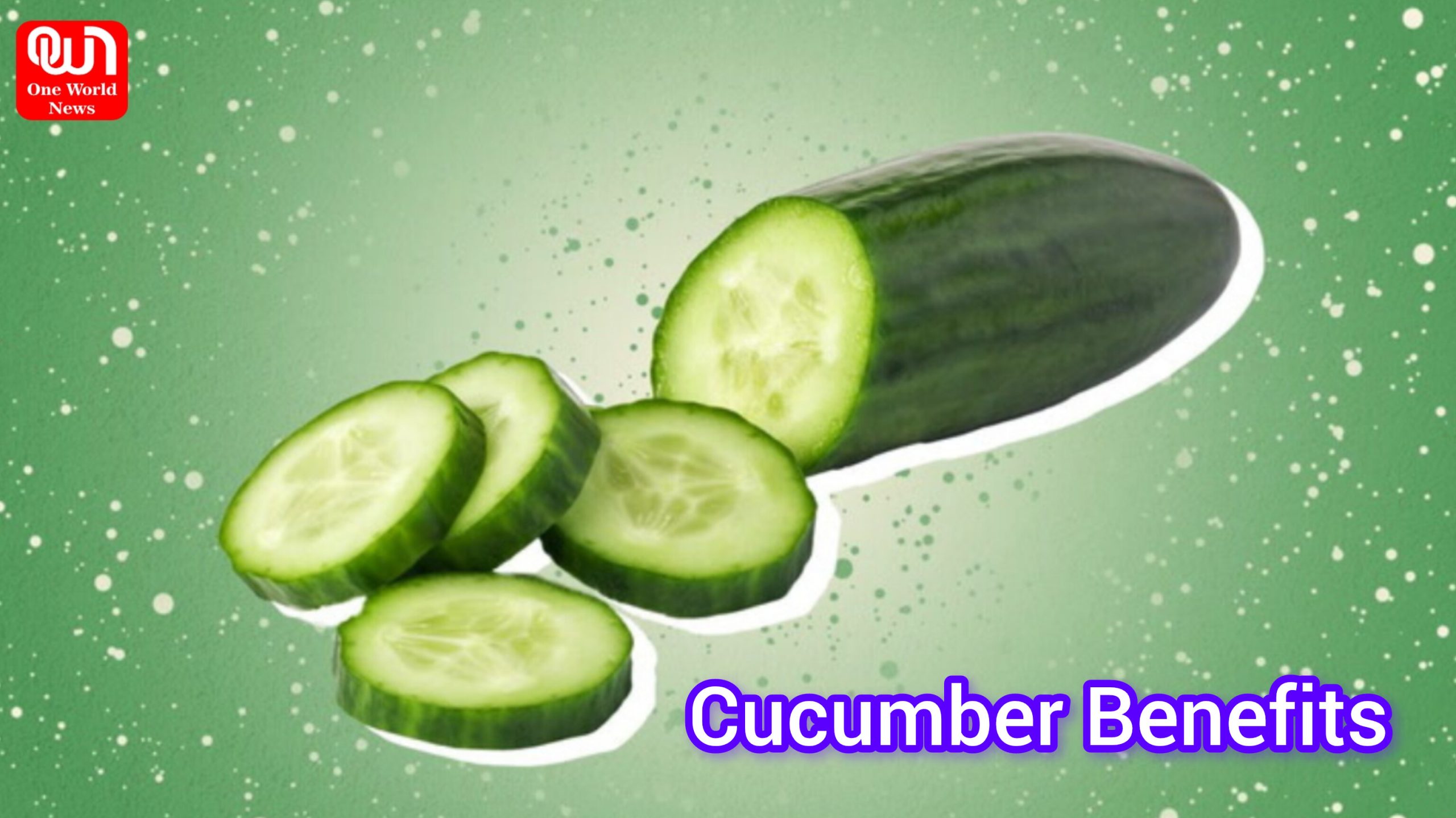 Cucumber Benefits