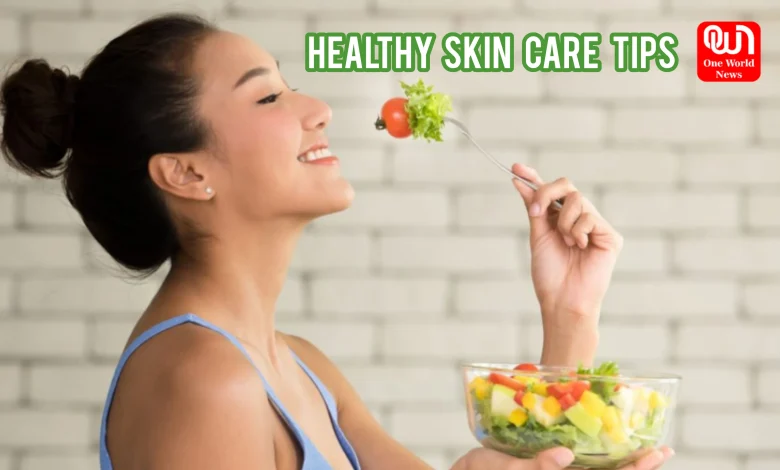 Healthy Skin Care Tips