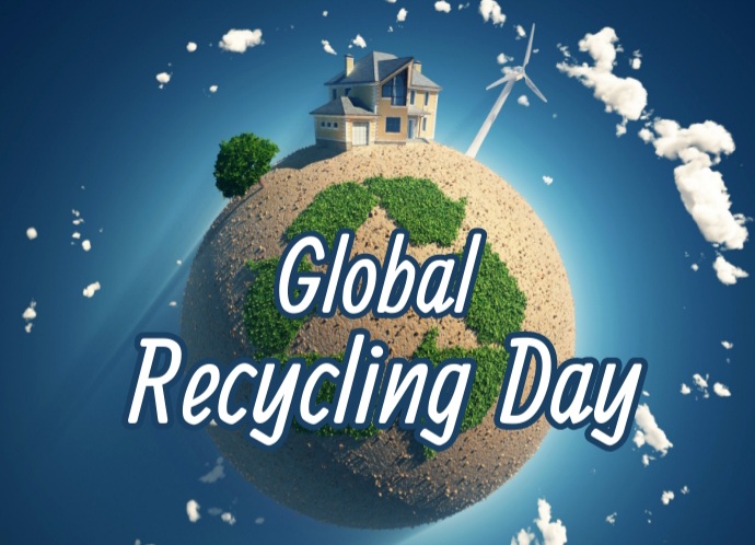 Global Recycling Day 2025