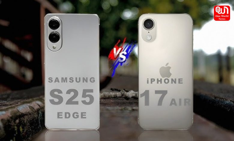 Samsung Galaxy S25 Edge vs iPhone 17 Air