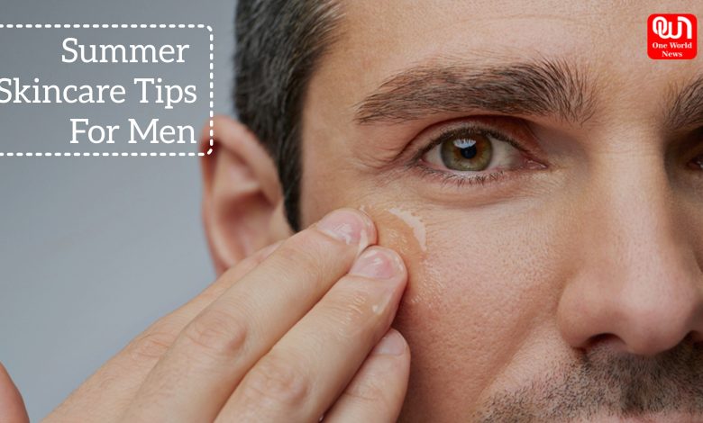 Summer Skincare Tips For Men