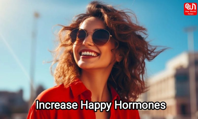 Increase Happy Hormones