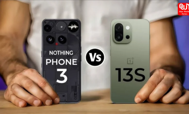 Nothing Phone 3 vs OnePlus 13s