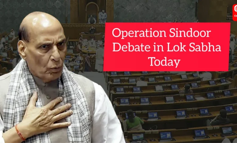 Operation Sindoor Debate in Lok Sabha Today