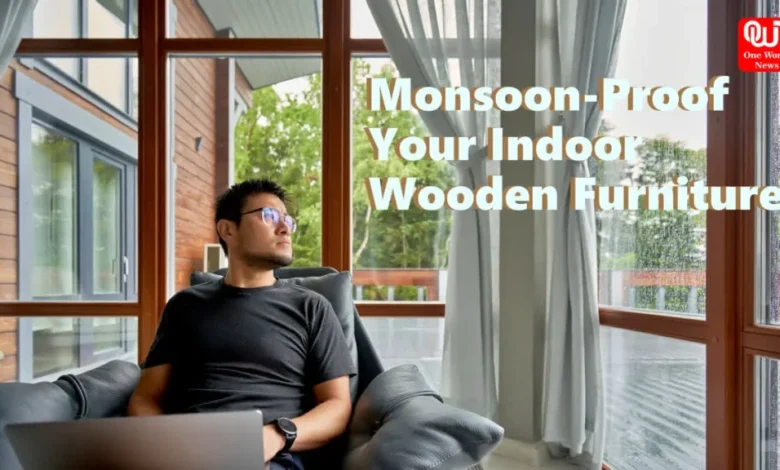 Protect Your Furniture During the Monsoon