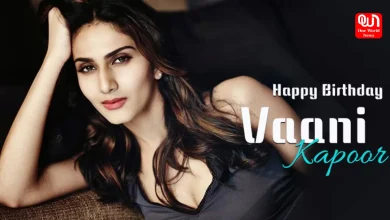 Vaani Kapoor Birthday