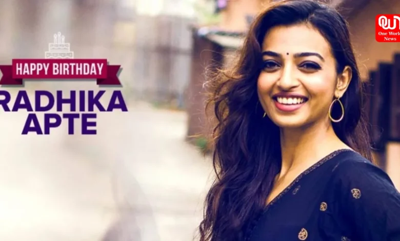 Radhika Apte Birthday