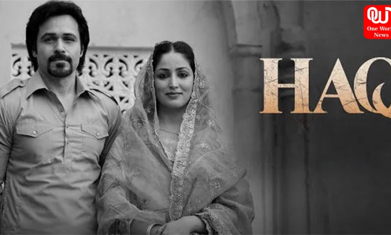 Haq Movie