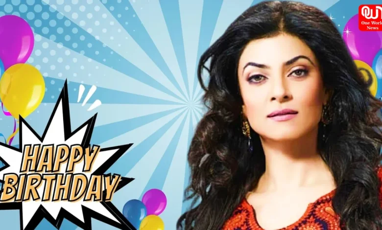 Sushmita Sen Birthday
