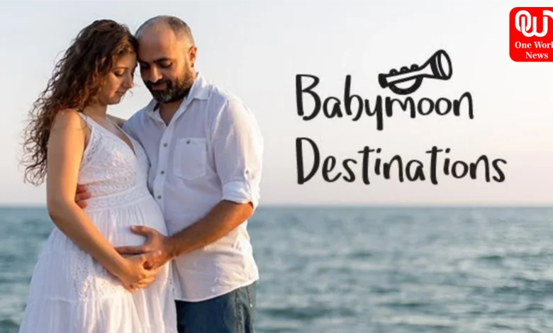 Babymoon Destinations
