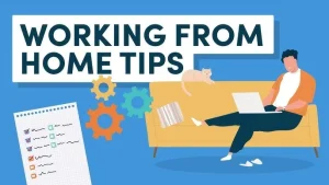 Work From Home Productivity Tips